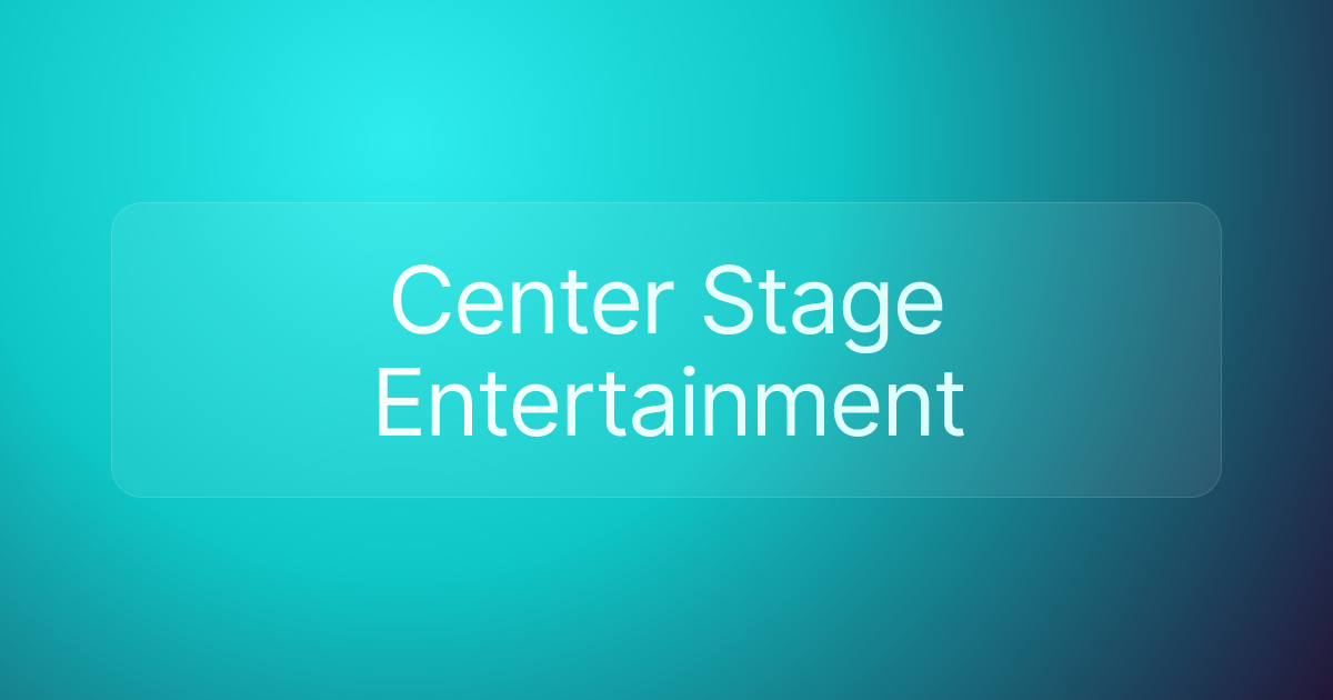 Center Stage Entertainment