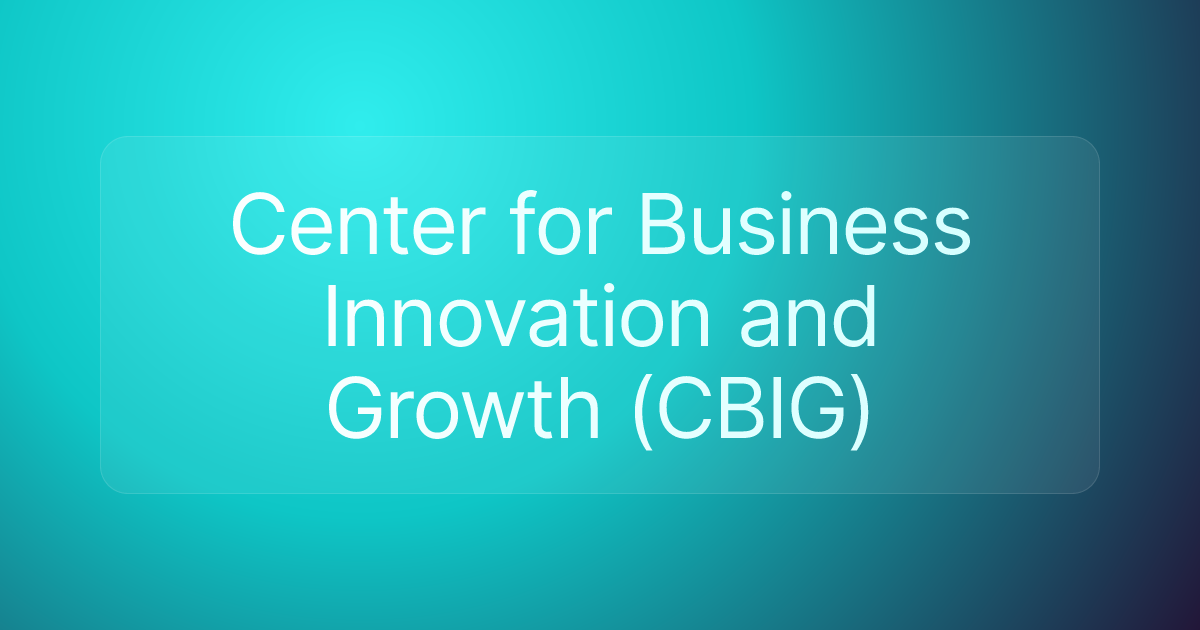 Center for Business Innovation and Growth (CBIG)