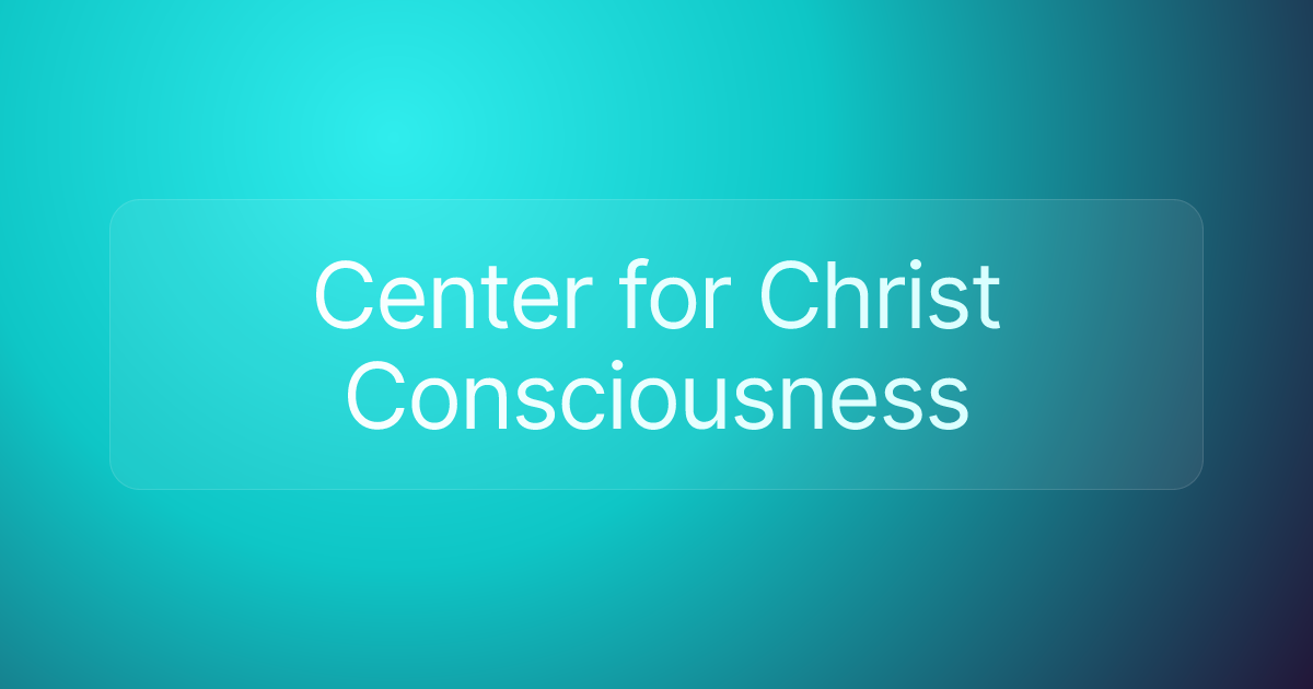 Center for Christ Consciousness