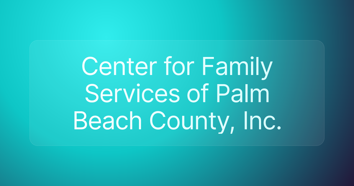 Center for Family Services of Palm Beach County, Inc.