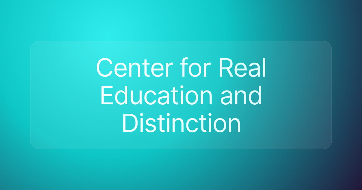 Center for Real Education and Distinction