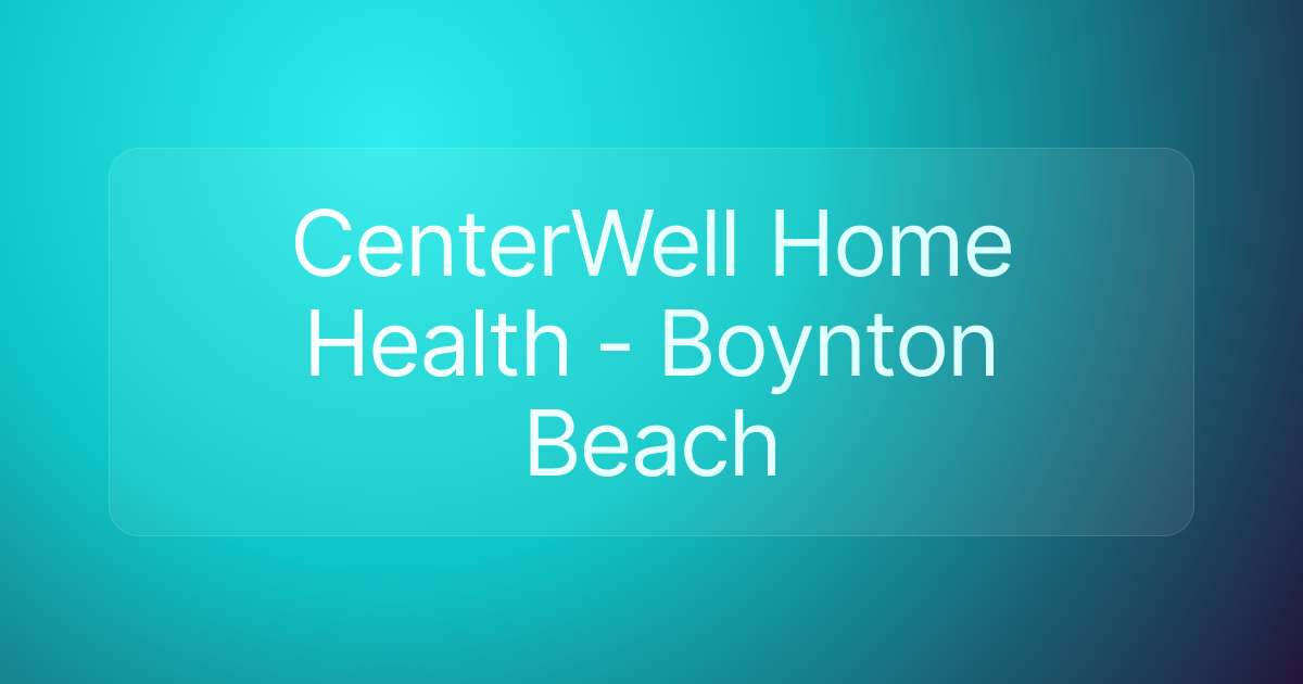 CenterWell Home Health - Boynton Beach