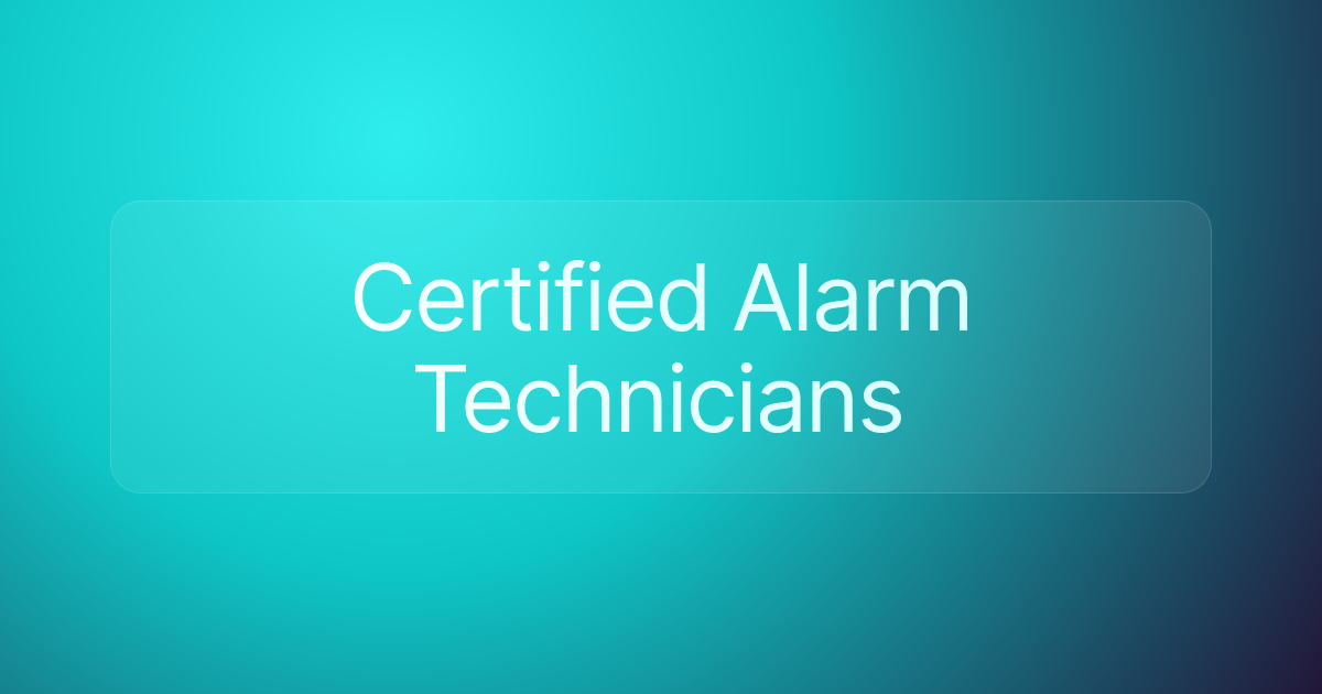 Certified Alarm Technicians
