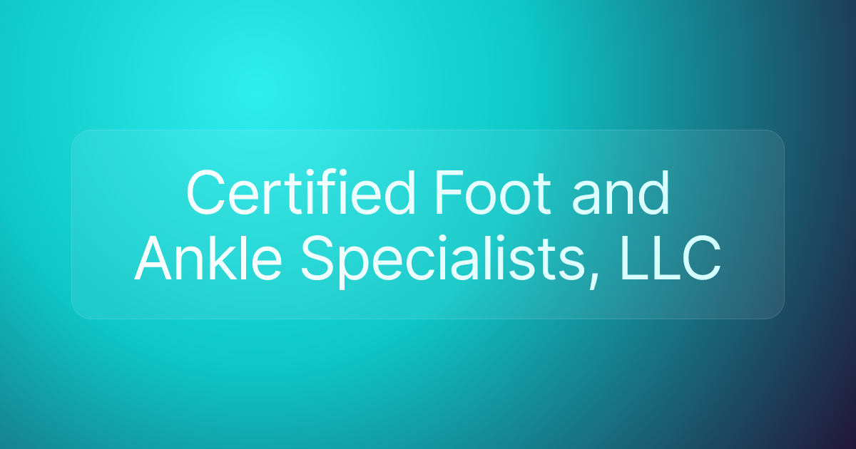 Certified Foot and Ankle Specialists, LLC