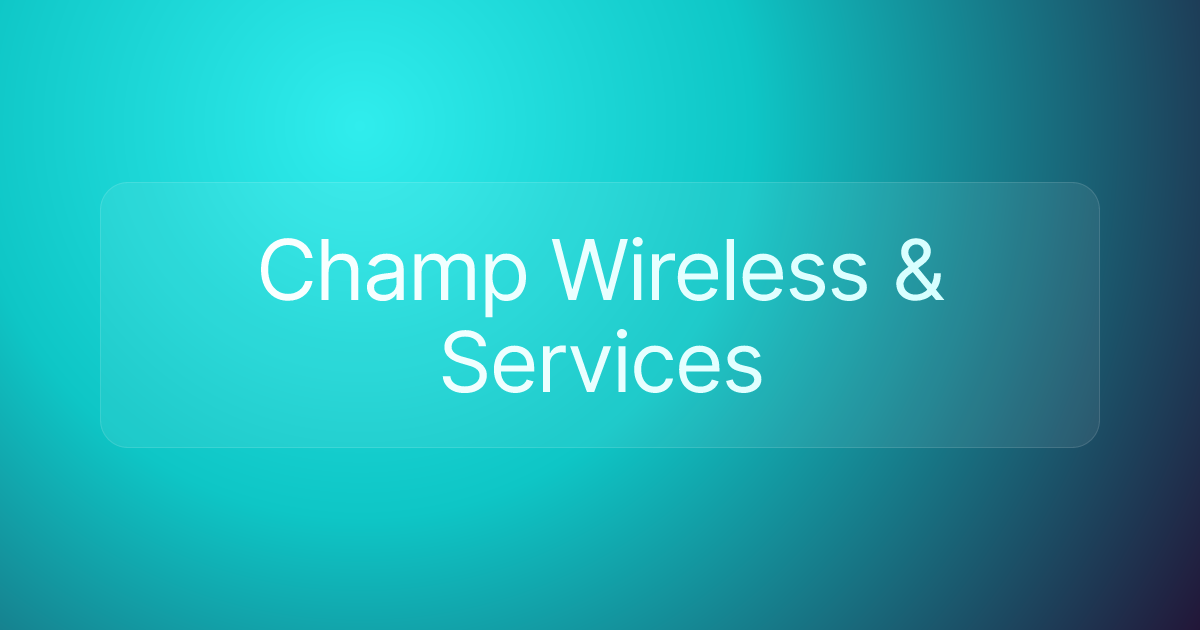 Champ Wireless & Services