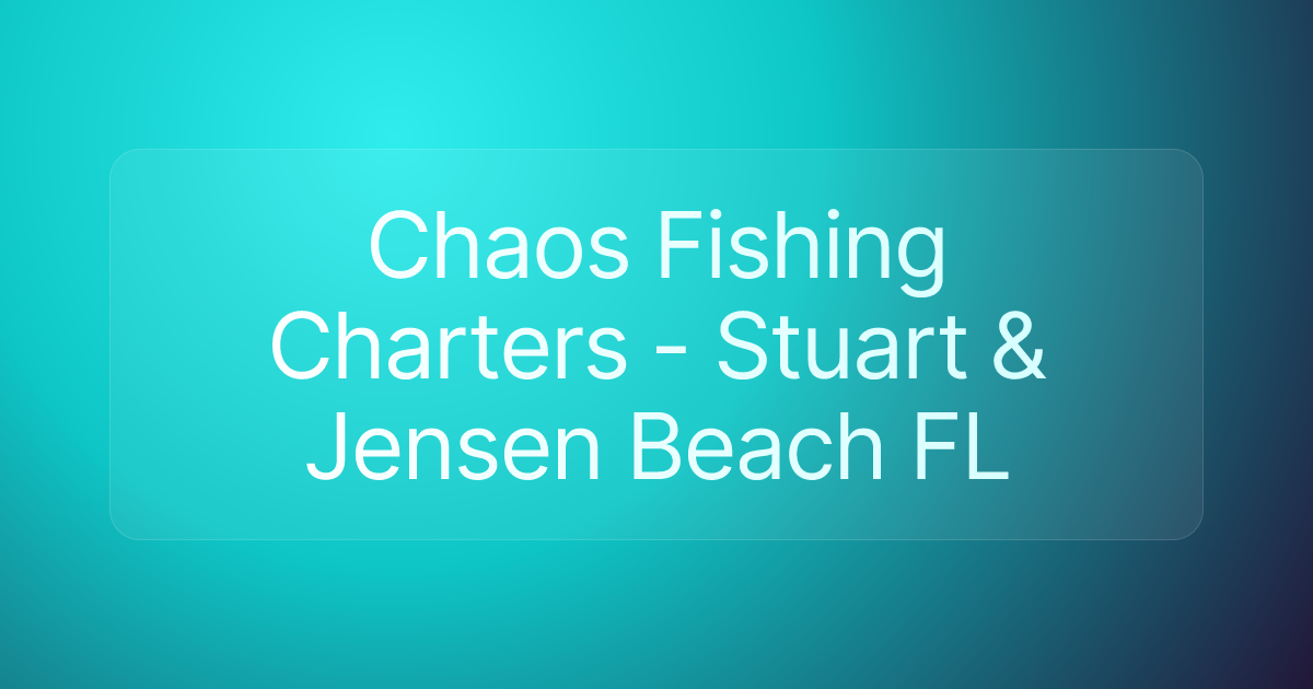 Chaos Fishing Charters - Stuart & Jensen Beach FL
