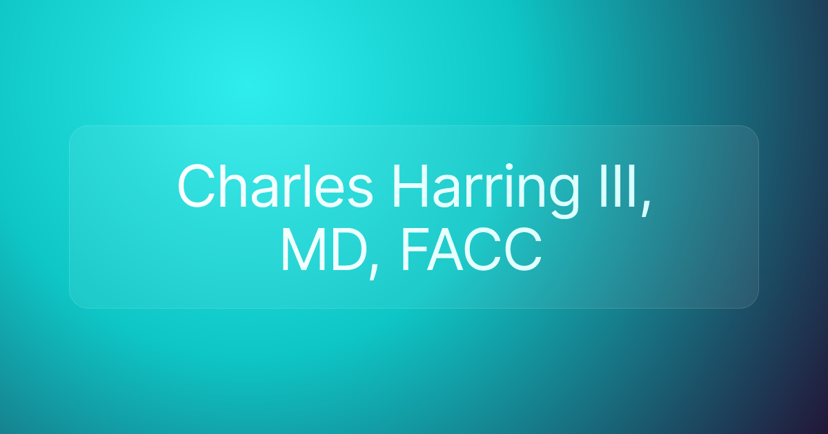 Charles Harring III, MD, FACC