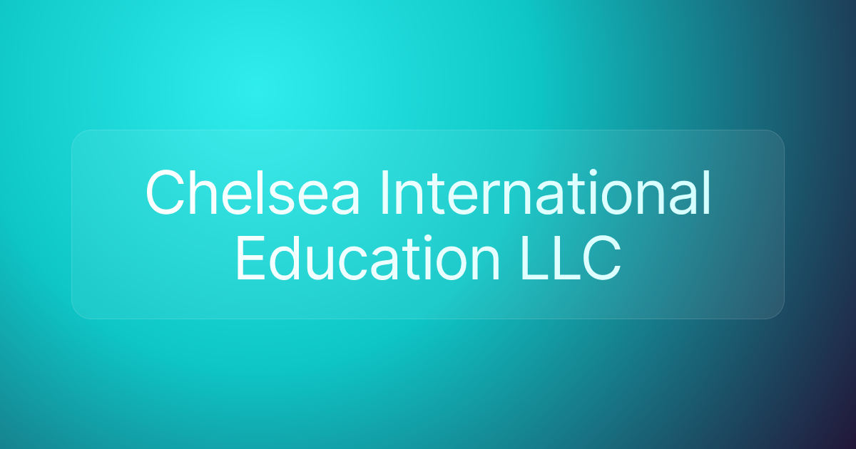 Chelsea International Education LLC