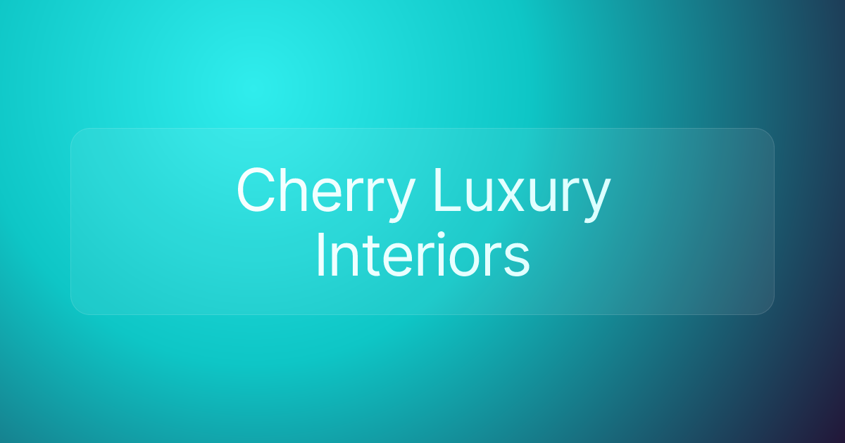 Cherry Luxury Interiors