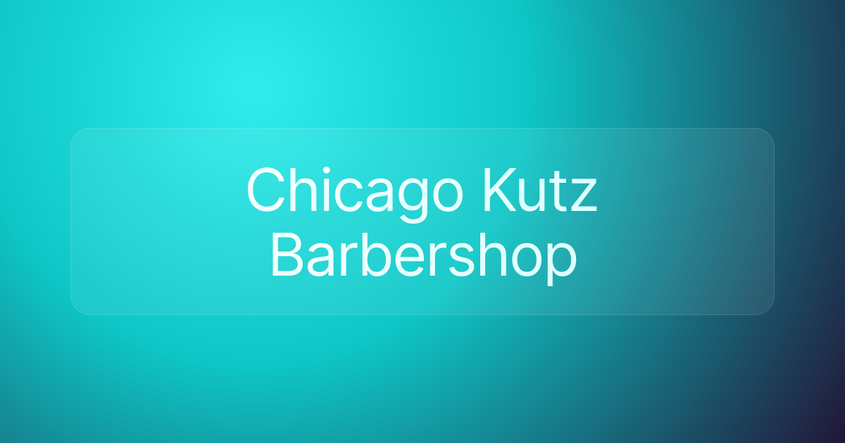 Chicago Kutz Barbershop