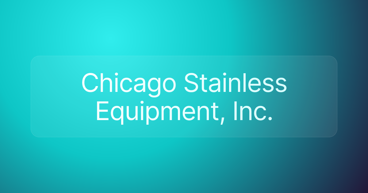 Chicago Stainless Equipment, Inc.