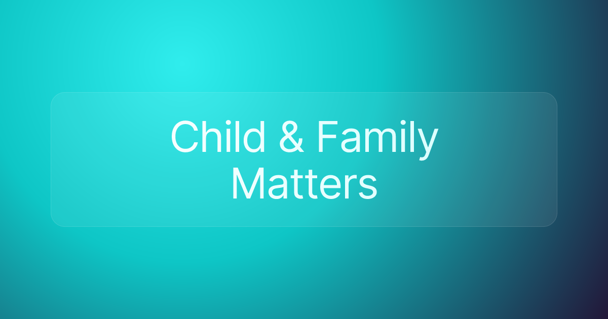 Child & Family Matters