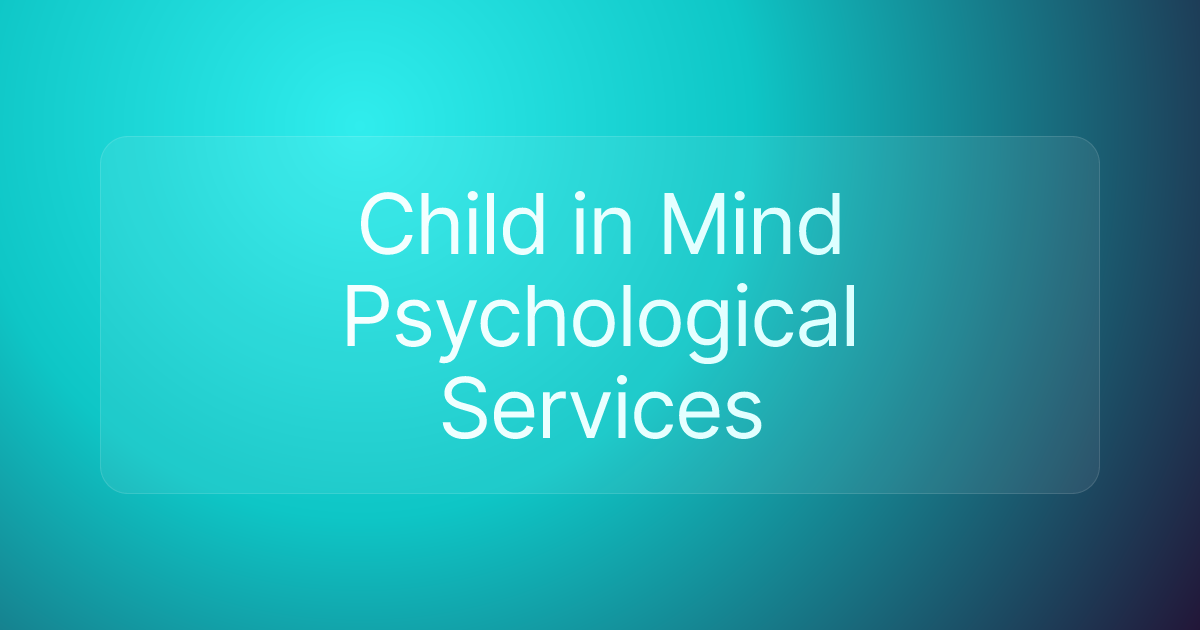 Child in Mind Psychological Services