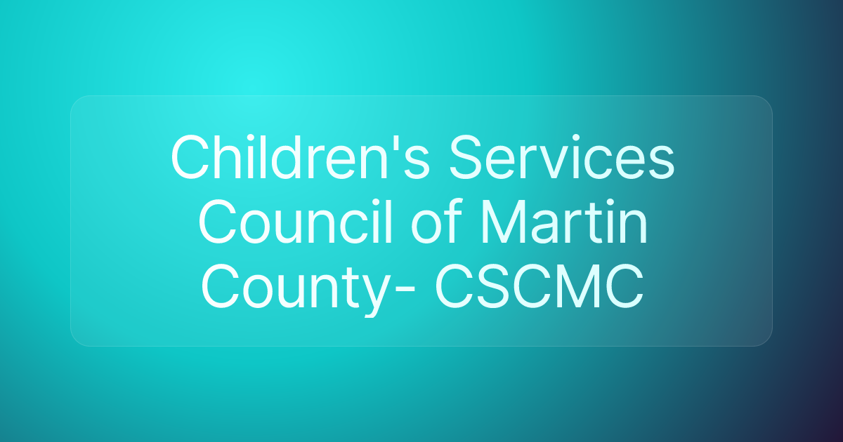 Children's Services Council of Martin County- CSCMC