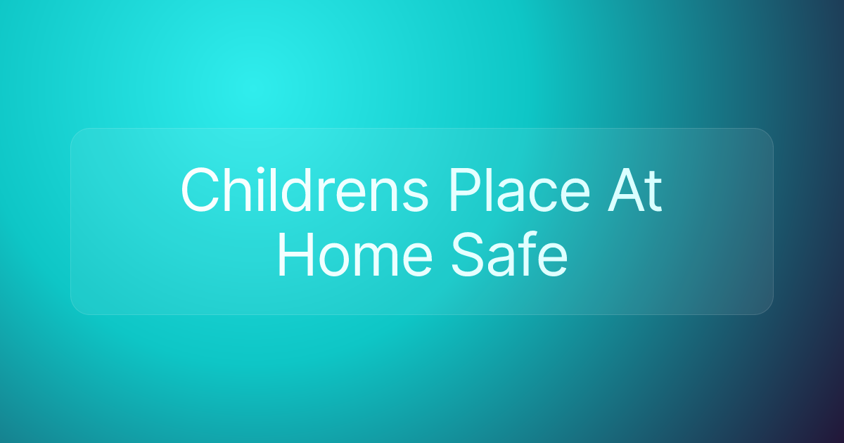 Childrens Place At Home Safe
