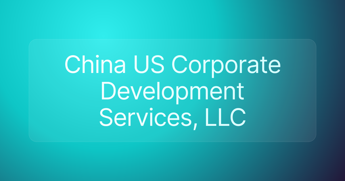 China US Corporate Development Services, LLC
