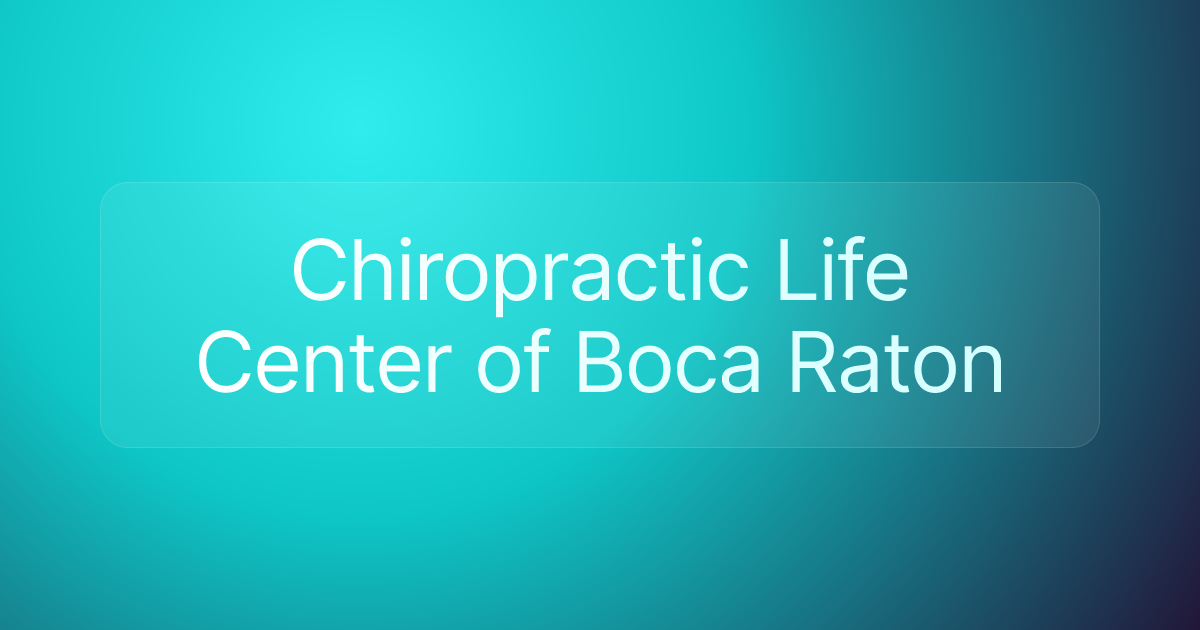Chiropractic Life Center of Boca Raton