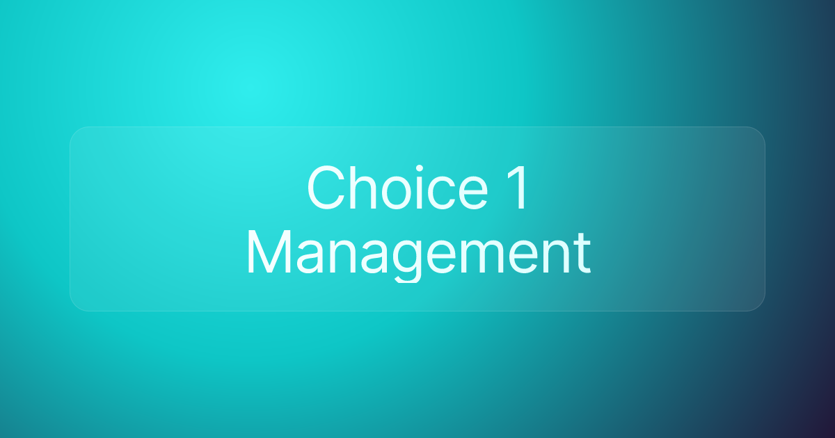 Choice 1 Management