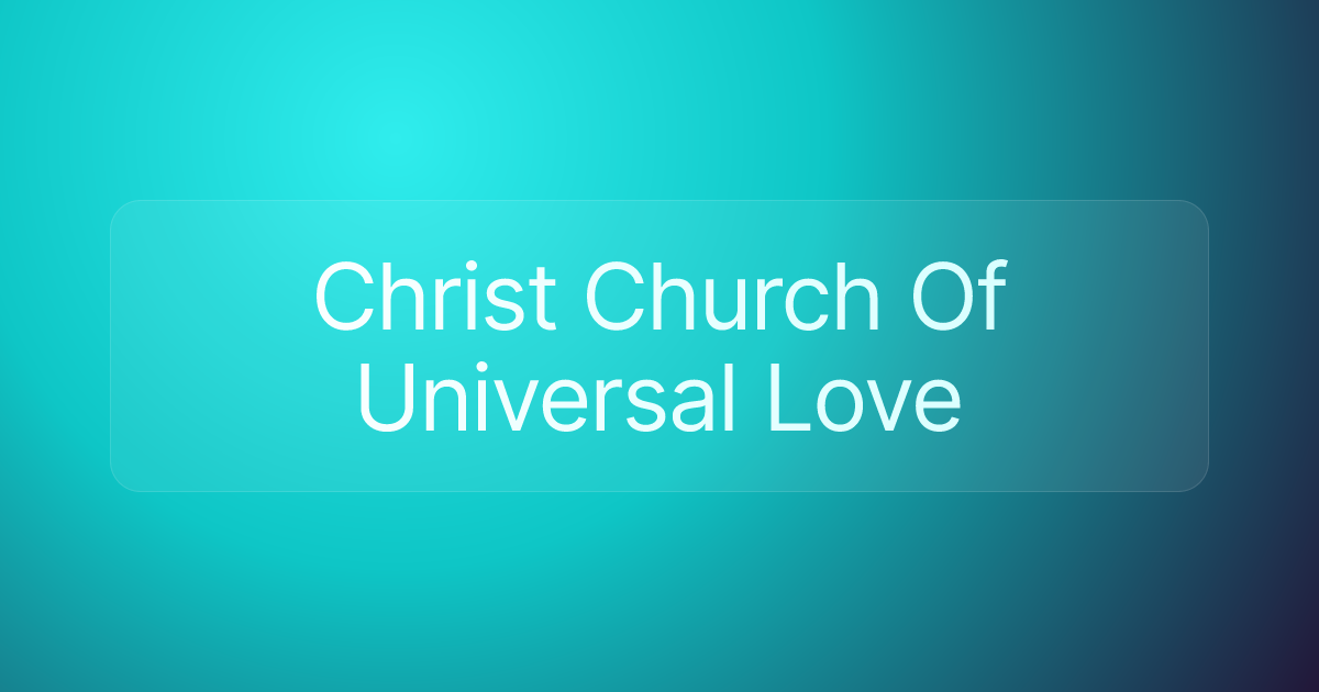 Christ Church Of Universal Love