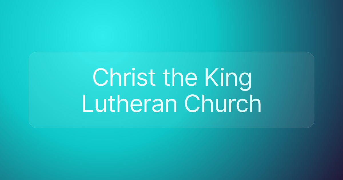 Christ the King Lutheran Church