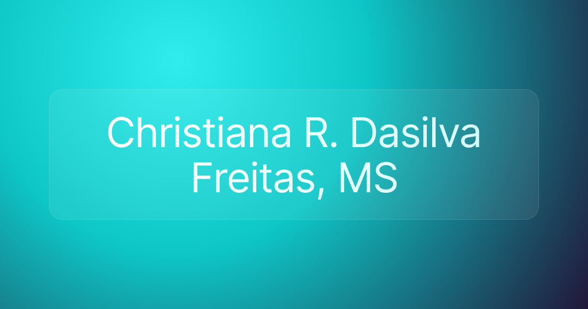 Christiana R. Dasilva Freitas, MS