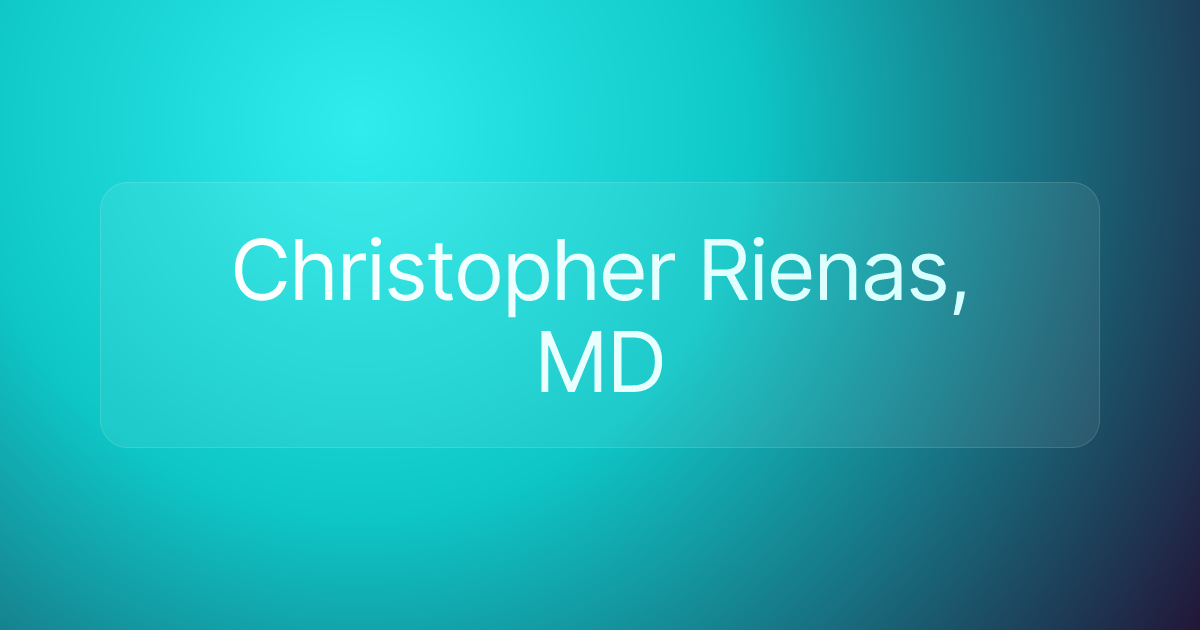 Christopher Rienas, MD