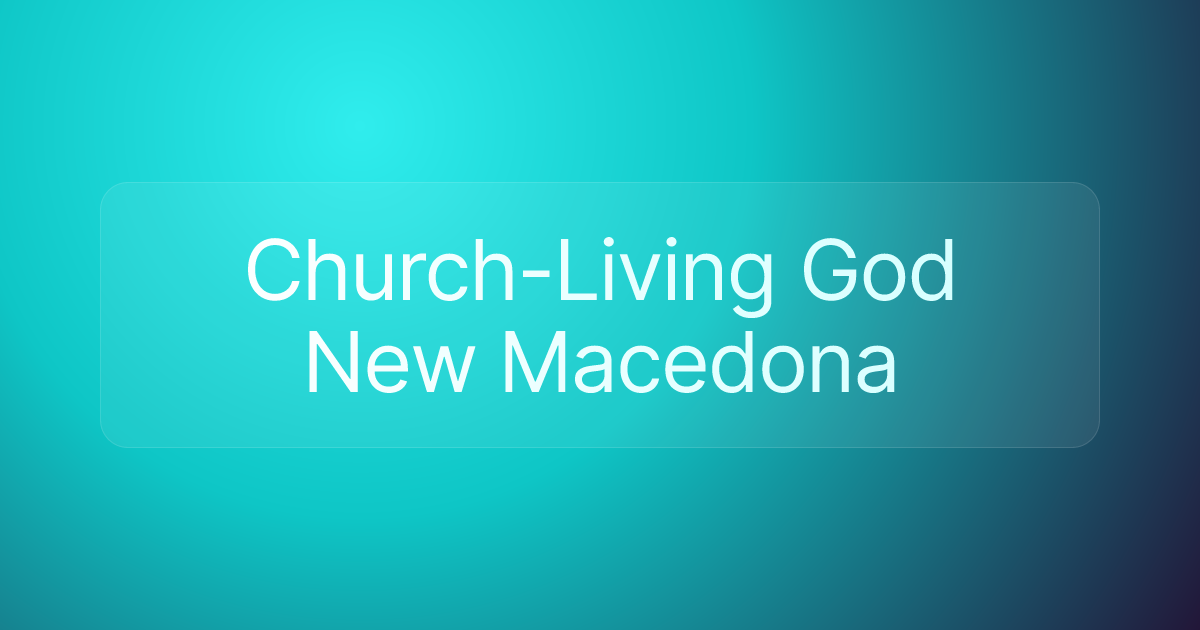 Church-Living God New Macedona
