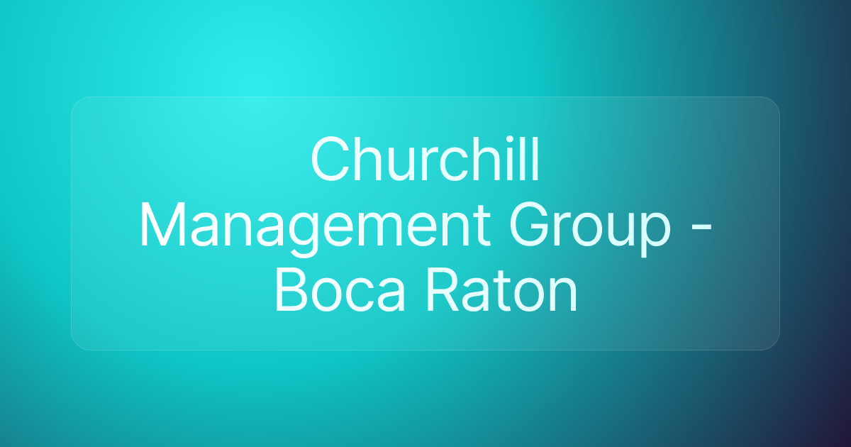 Churchill Management Group - Boca Raton