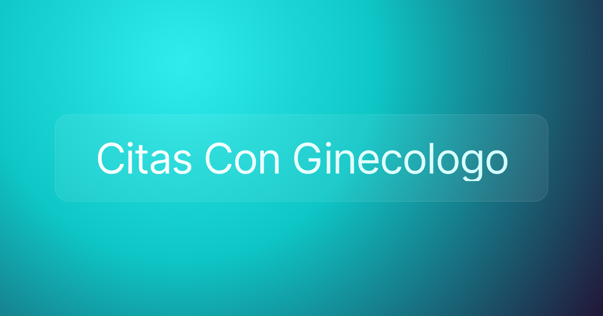 Citas Con Ginecologo