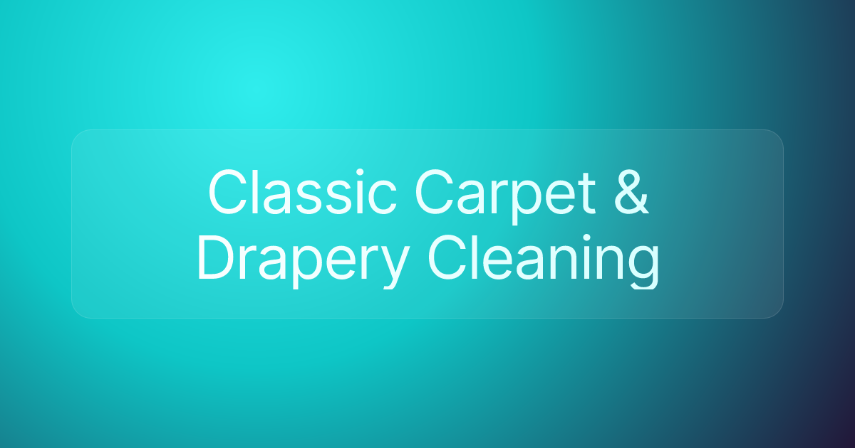 Classic Carpet & Drapery Cleaning