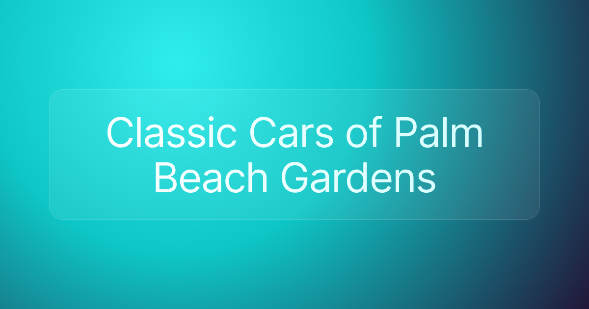 Classic Cars of Palm Beach Gardens