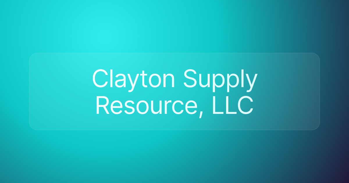 Clayton Supply Resource, LLC