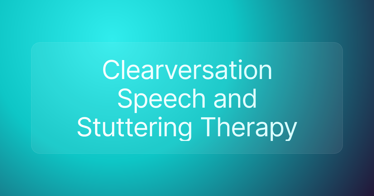 Clearversation Speech and Stuttering Therapy