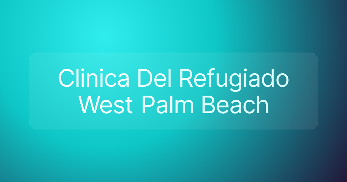 Clinica Del Refugiado West Palm Beach