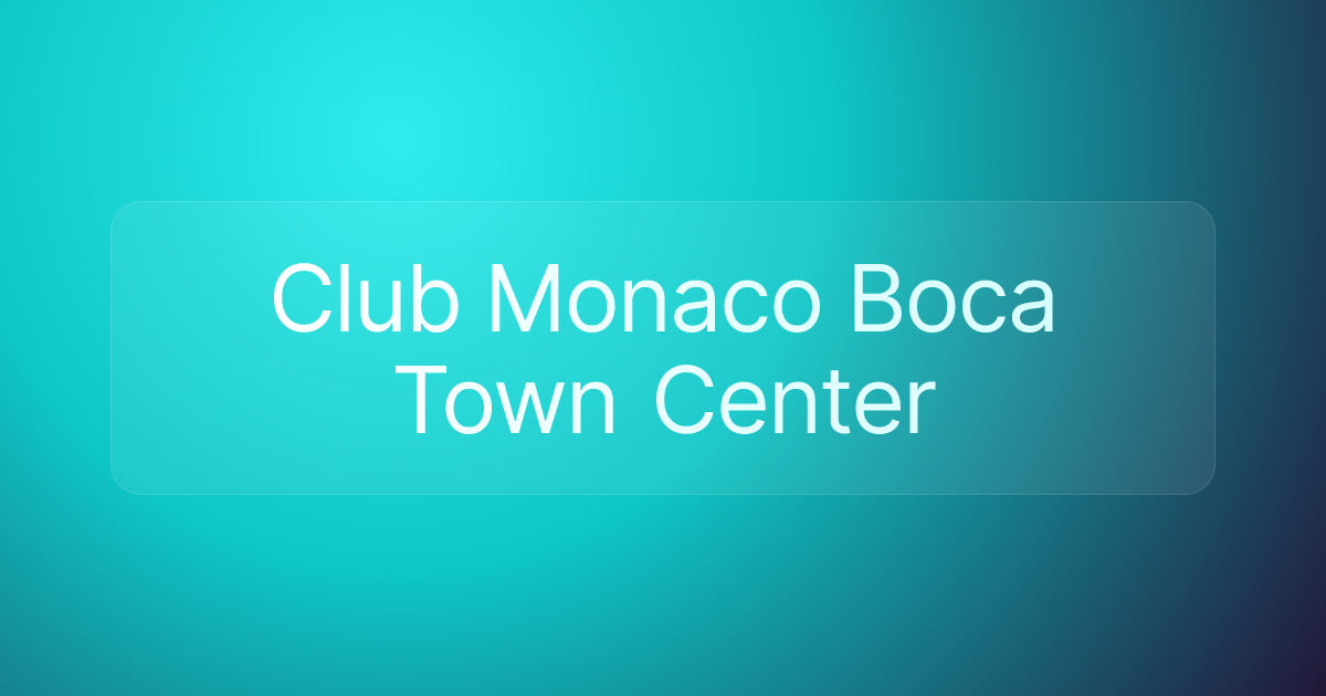 Club Monaco Boca Town Center