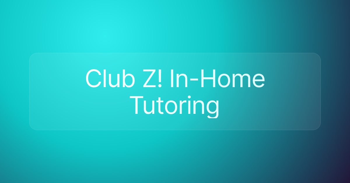 Club Z! In-Home Tutoring