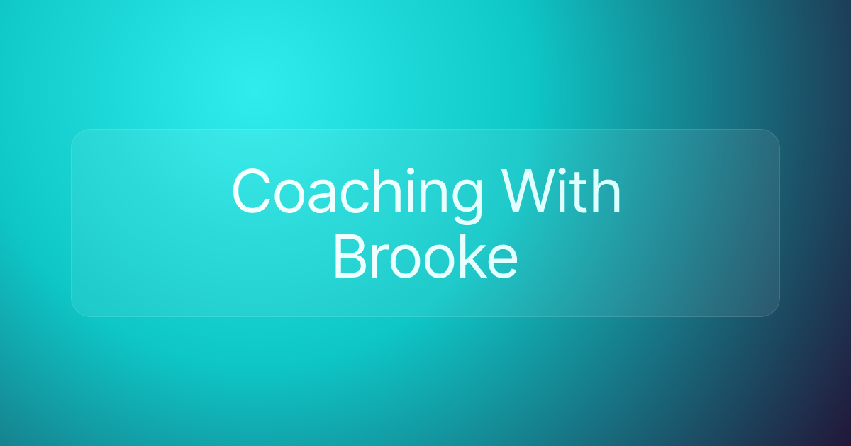 Coaching With Brooke
