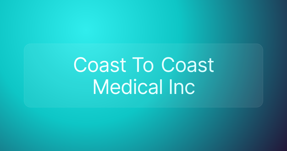 Coast To Coast Medical Inc