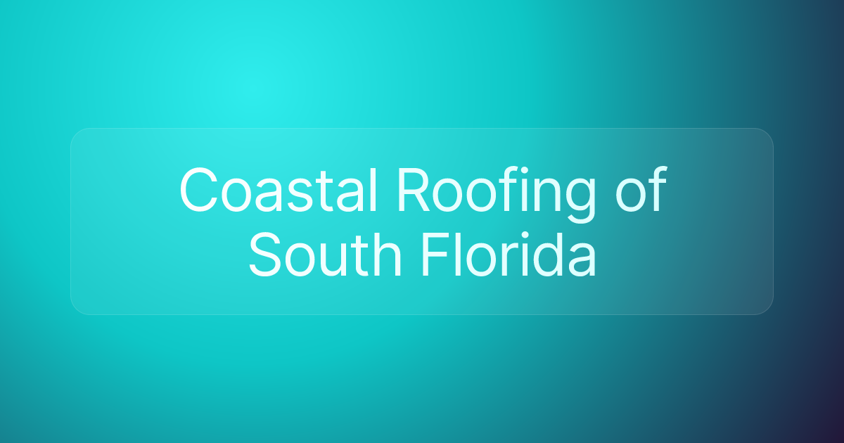 Coastal Roofing of South Florida