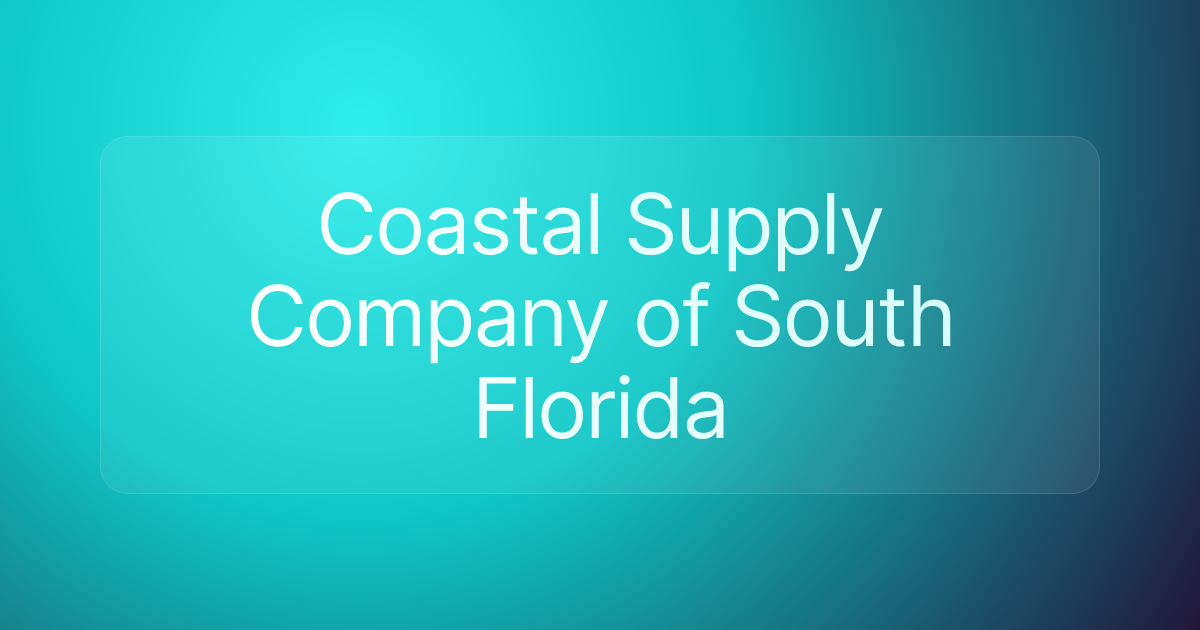 Coastal Supply Company of South Florida