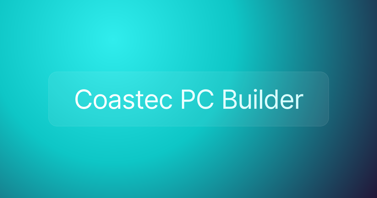 Coastec PC Builder