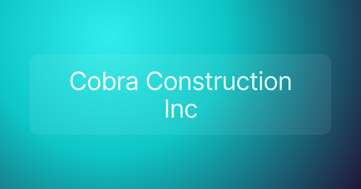 Cobra Construction Inc
