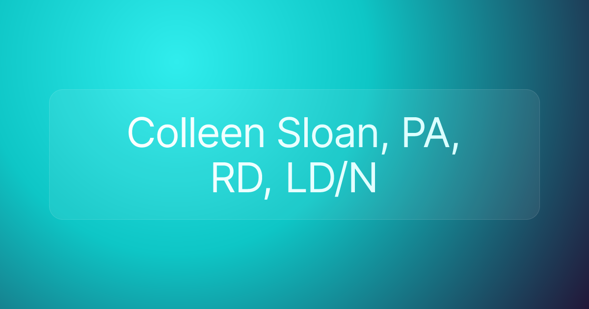 Colleen Sloan, PA, RD, LD/N