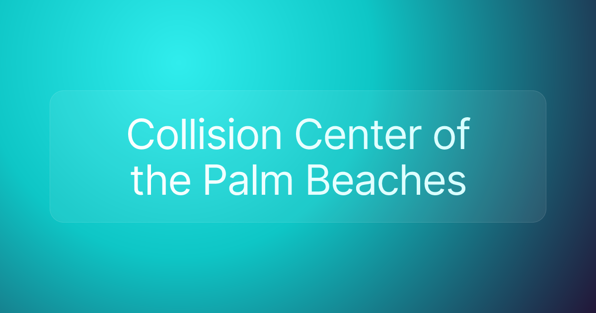 Collision Center of the Palm Beaches