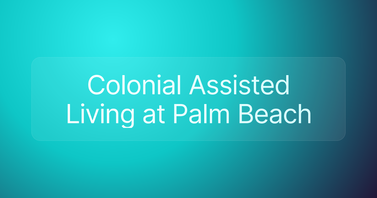 Colonial Assisted Living at Palm Beach