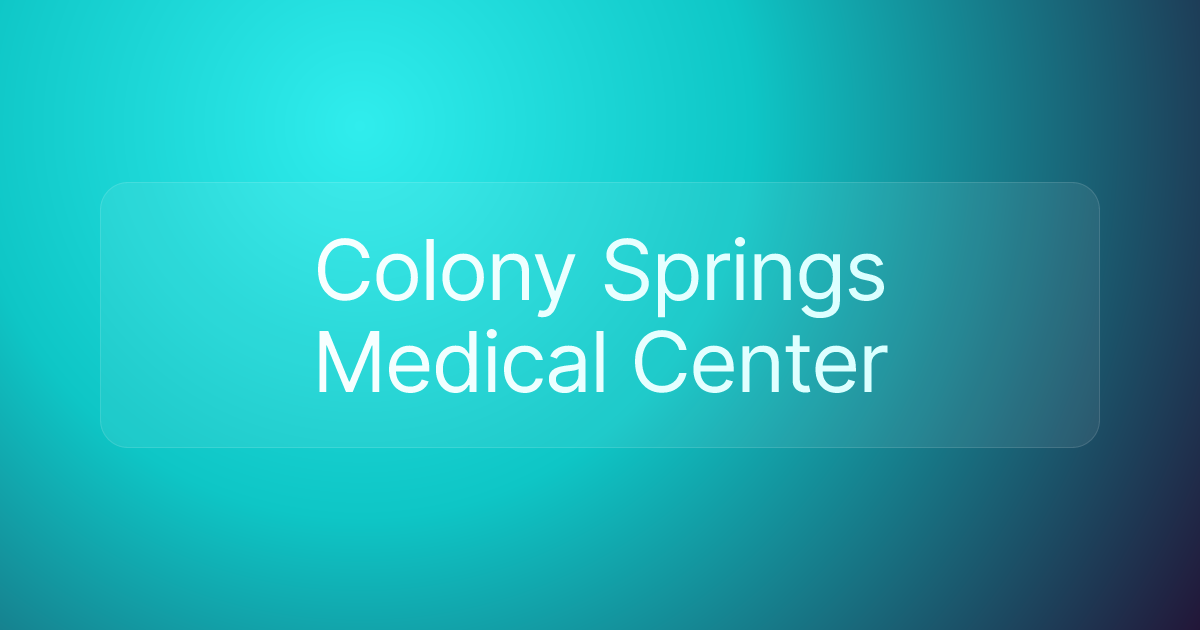 Colony Springs Medical Center