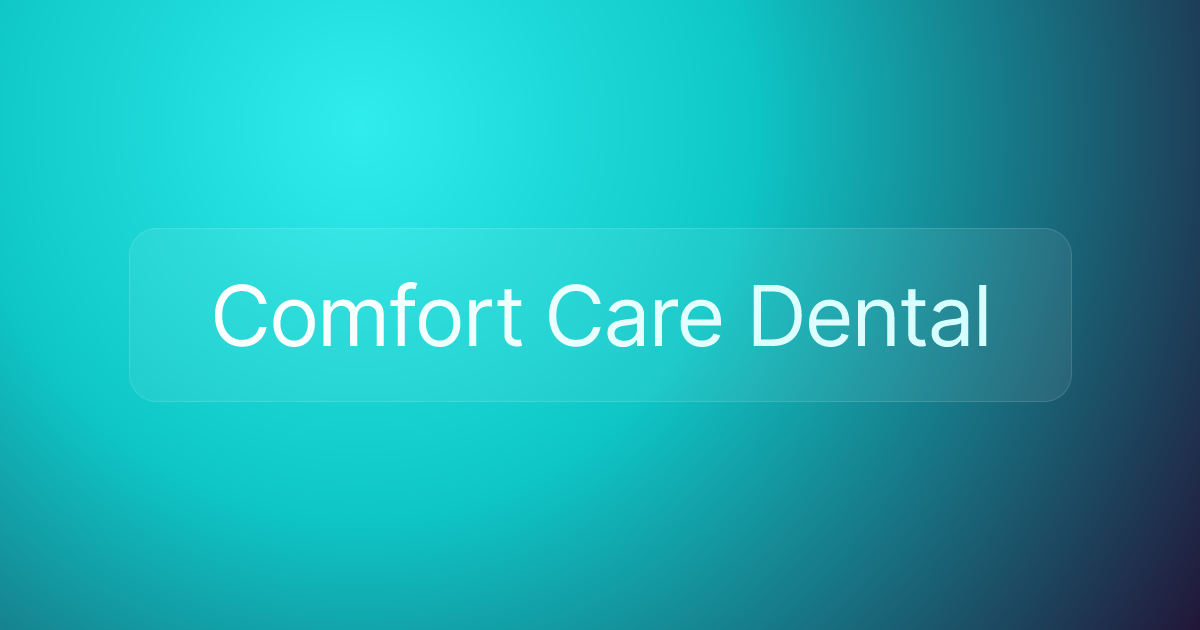 Comfort Care Dental