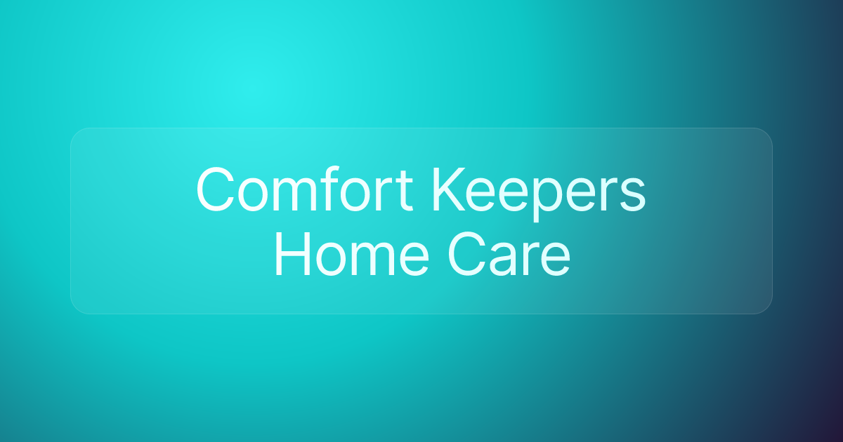 Comfort Keepers Home Care