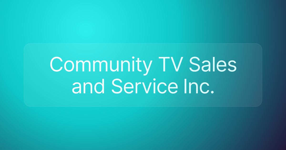 Community TV Sales and Service Inc.