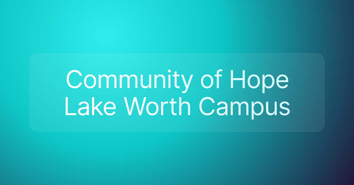 Community of Hope Lake Worth Campus